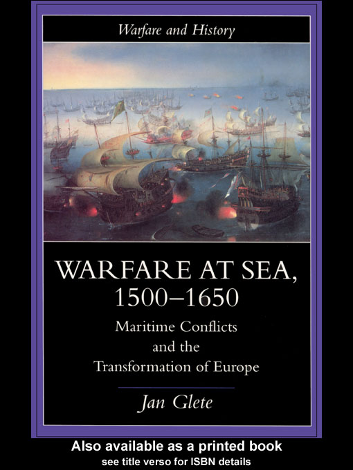 Title details for Warfare at Sea, 1500-1650 by Jan Glete - Available